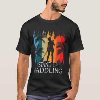 Stand up paddle SUP board stand up paddling T-Shirt
