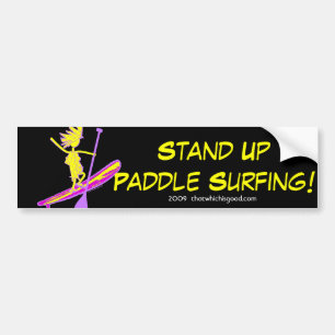 Stand Up Paddle Surf! Bumper Sticker