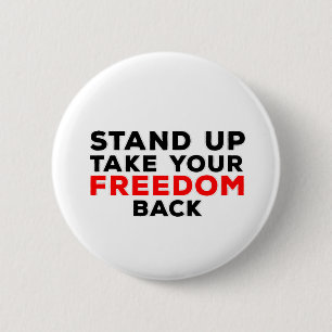 Stand Up Take Your Freedom Back 6 Cm Round Badge