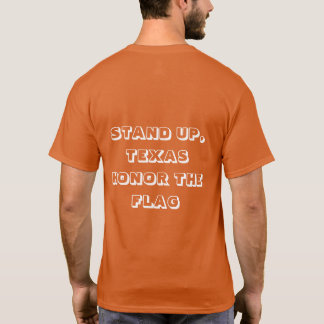 Stand up, Texas T shirt with Texas & American flag