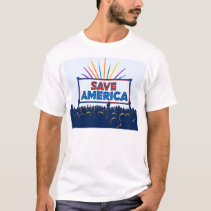 "STAND UP TODAY" Save America T-Shirt