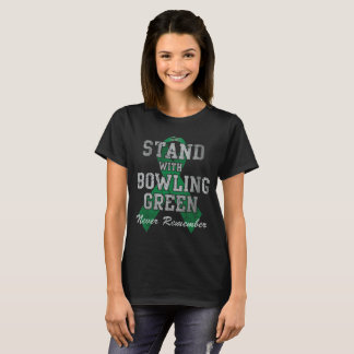 Stand With Bowling Green Massacre Never Remember T-Shirt