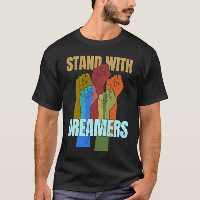 Stand With Dreamers  Support DACA We Are All Immig T-Shirt (Front)