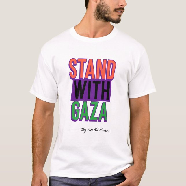 Stand With Gaza They Are Not Numbers Gaza Genocide T-Shirt (Front)