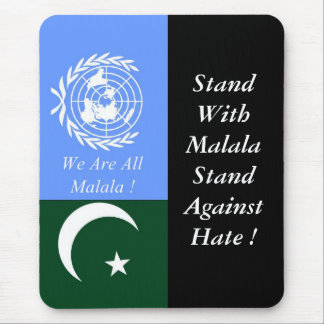 STAND WITH MALALA STAND AGAINST HATE ! MOUSE MAT