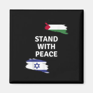 Stand With Peace. Israel Palestine Shirt. Say No T Magnet