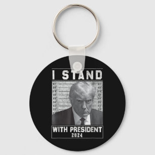 Stand With President 2024-trump Mugshot I Stand Wi Key Ring