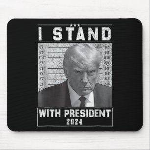 Stand With President 2024-trump Mugshot I Stand Wi Mouse Mat