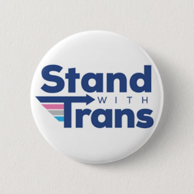 Stand with Trans 6 Cm Round Badge (Front)