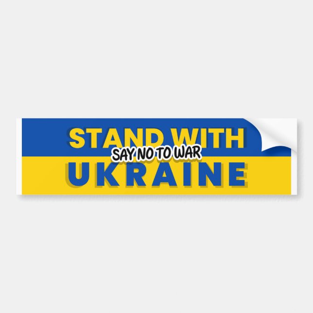 STAND WITH UKRAINE - SAY NO TO WAR BUMPER STICKER (Front)