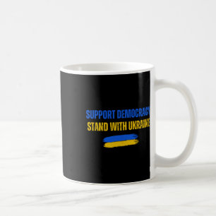 Stand With Ukraine Support Democracy Ukraine Flag Coffee Mug