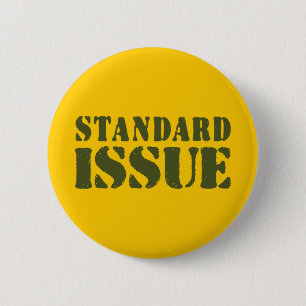 STANDARD ISSUE 6 CM ROUND BADGE