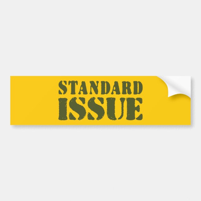 STANDARD ISSUE BUMPER STICKER (Front)