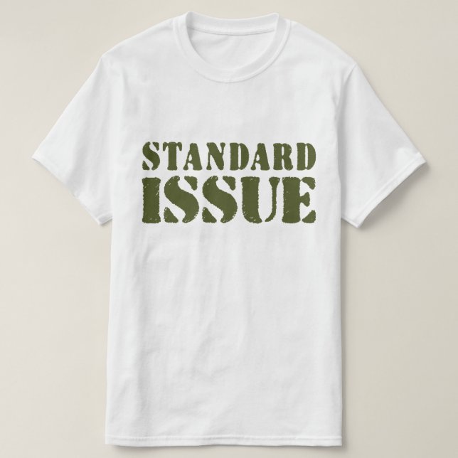 STANDARD ISSUE T-Shirt (Design Front)