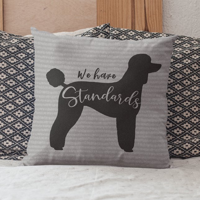 Standard Poodle We Have Standards Dog Silhouette Cushion (Creator Uploaded)
