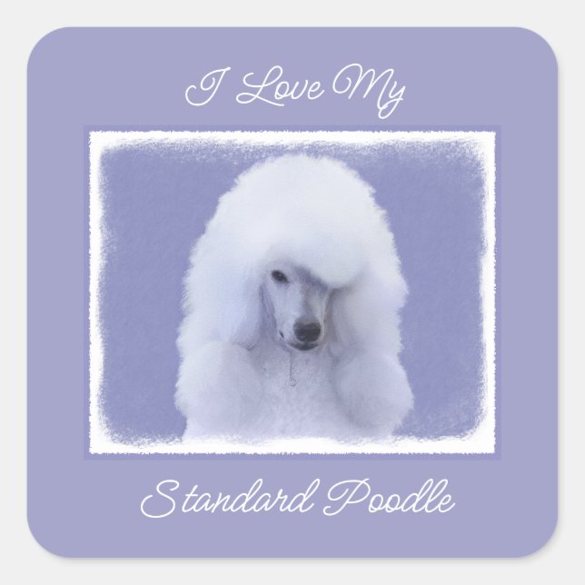 Standard Poodle White Painting - Original Dog Art  Square Sticker (Front)