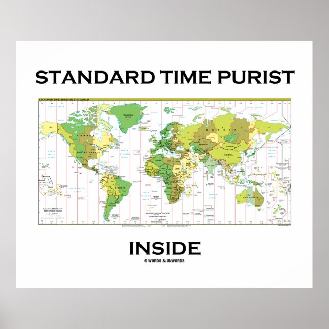 Standard Time Purist Inside (Time Zones World Map) Poster (Front)
