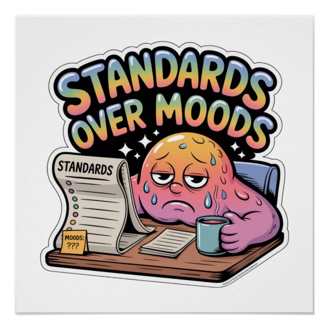 Standards Over Moods Poster (Front)