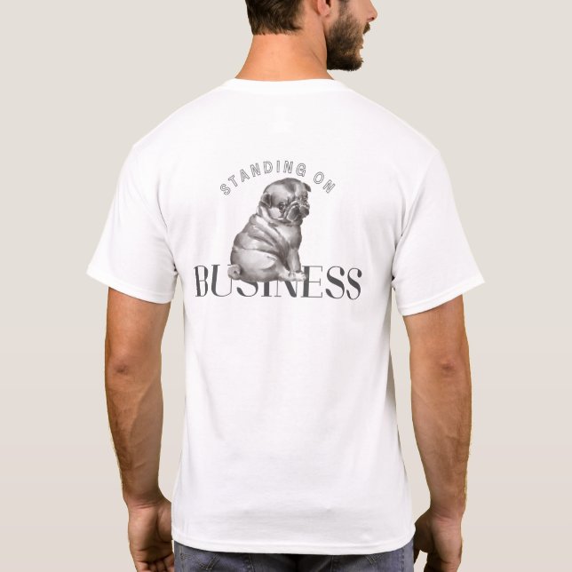 Standing on Business | White T-Shirt (Back)