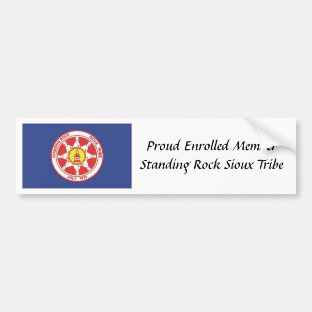 Standing_Rock_Sioux, Proud Enrolled Member Stan... Bumper Sticker (Front)