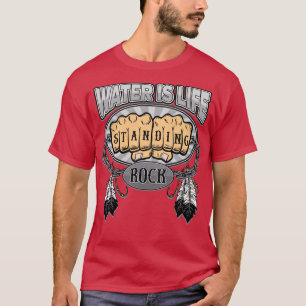 Standing Rock Water is Life Fists NoDAPL T-Shirt