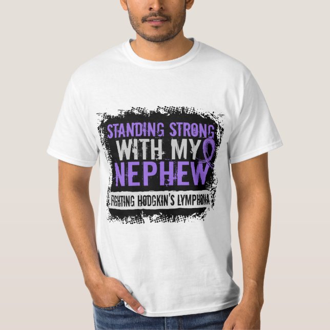 Standing Strong Nephew Hodgkins Lymphoma T-Shirt (Front)