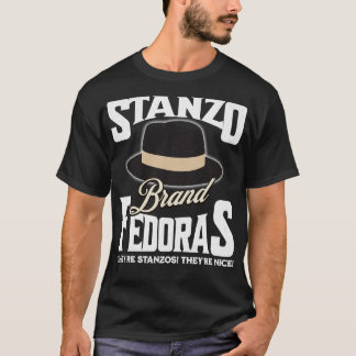 Stanzo Brand Fedoras Theyre Stanzos Theyre nice 1 T-Shirt