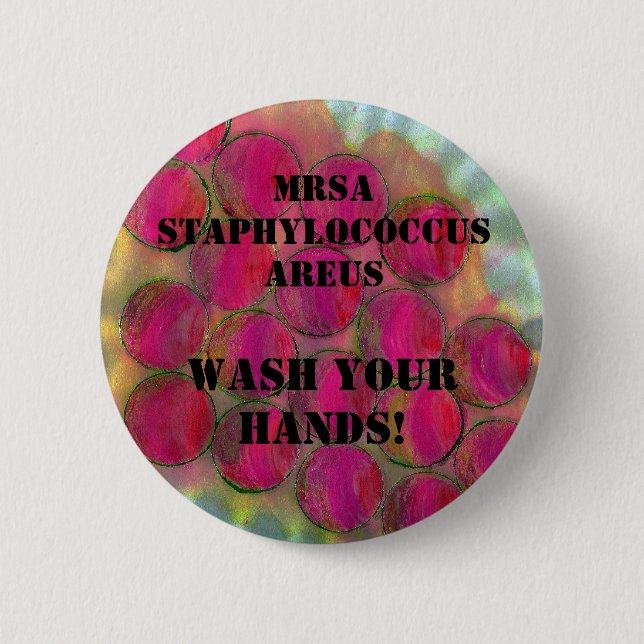 Staph - Wash Your Hands! - Customised - 6 Cm Round Badge (Front)