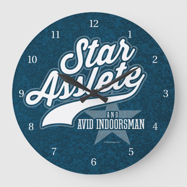 Star Asslete (Avid Indoorsman) Large Clock (Front)