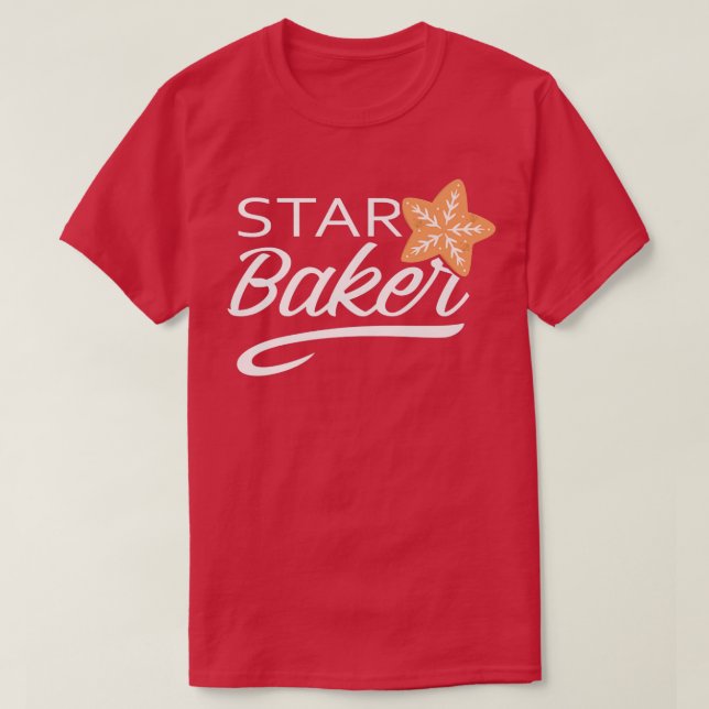 Star Baker Funny Cooking Master Bread Maker Baking T-Shirt (Design Front)