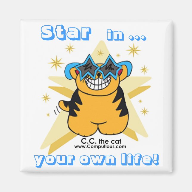 "STAR in YOUR OWN LIFE!"  Magnet (Front)