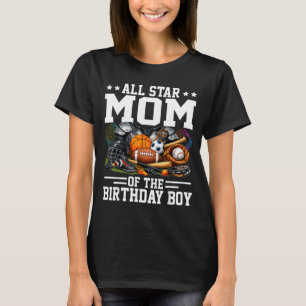 Star Mum of The Birthday Boy Basketball Soccer T-Shirt