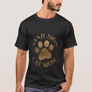 Star Sign Cat Mum Funny Astrology Zodiac Sign Cat  T-Shirt