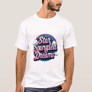 Star-Spangled Dreams - Patriotic Pride T-Shirt