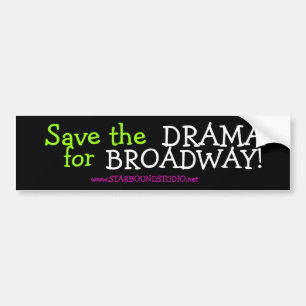 Starbound Bumper Sticker 'Save the DRAMA for...'