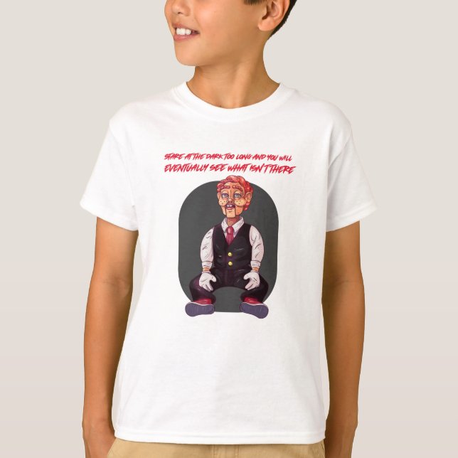 Stare at the dark too long and you will eventually T-Shirt (Front)
