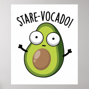 Stare-vocado Funny Avocado Puns Poster