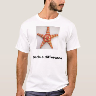 starfish, I made a difference! T-Shirt