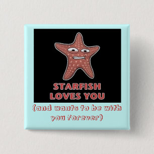 StarfishLovesU, (and wants to be with you forever) 15 Cm Square Badge