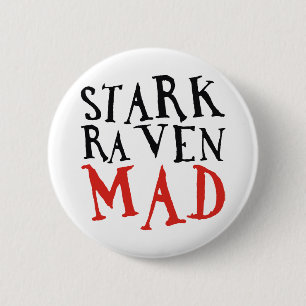 Stark Raven Mad 6 Cm Round Badge