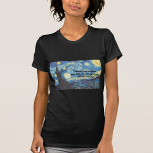 Starry Night w/ I Paint My Dream Quote T-Shirt