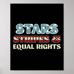 Stars And Stripes And Equal Rights Independence Am Poster