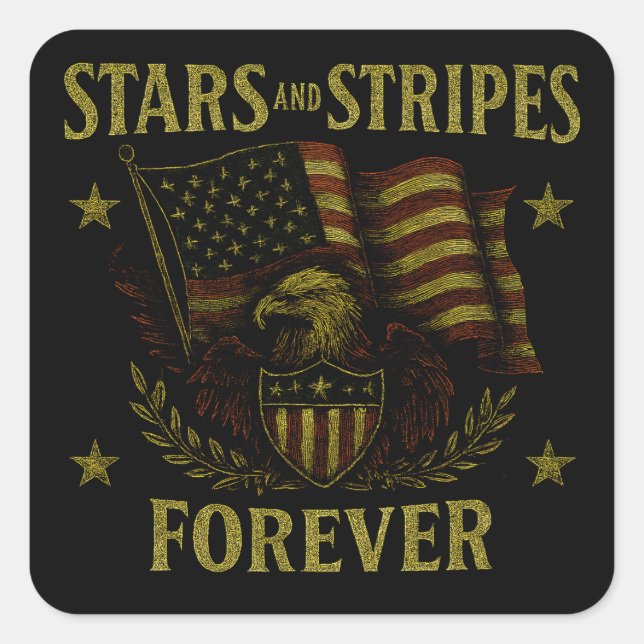 Stars and Stripes Forever - American Flag Pride Square Sticker (Front)