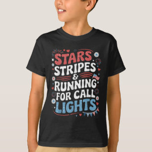 Stars And Stripes Running For Call Lights 4th Of J T-Shirt