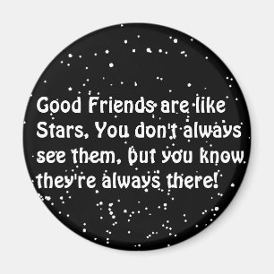stars are like friends always there magnet