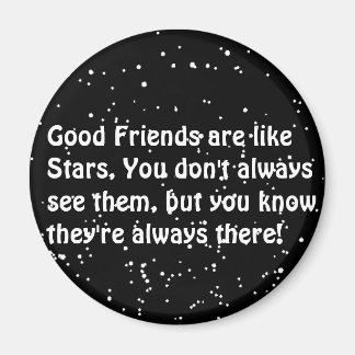 stars are like friends always there magnet