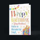 Stars, Bunting, Candles for Step Brother Birthday Card<br><div class="desc">A colourful, text-based Birthday Card for a Step Brother, with Polka Dot Bunting, bright, striped birthday cake candles and sprinkled with gold-effect stars. The patterned text says, 'Happy Birthday' and there is also 'Have a wonderful day!' in blue lettering (NB the gold effect stars and outlines will be as seen...</div>