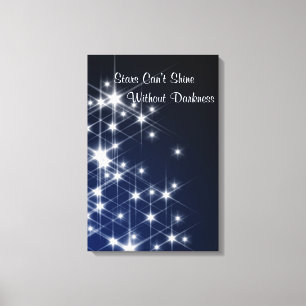 Stars Can’t Shine Without Darkness Encouragement Canvas Print