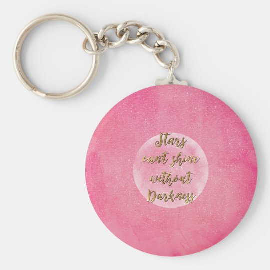 “Stars can’t shine without darkness” quote Basic Round Button Key Ring