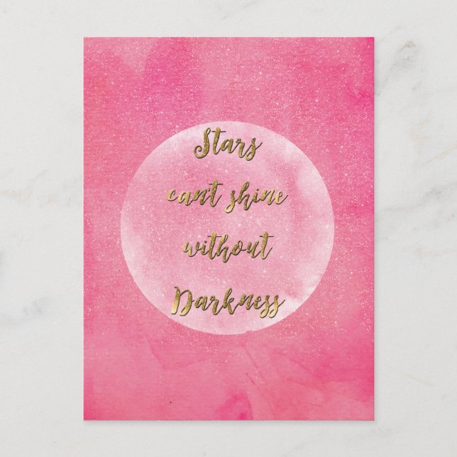 “Stars can’t shine without darkness” quote Postcard (Front)